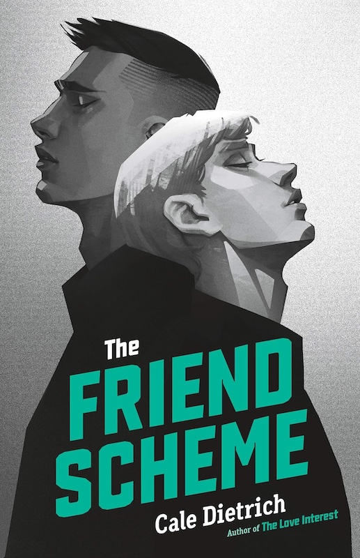 Book cover for The Friend Scheme by Cale Dietrich