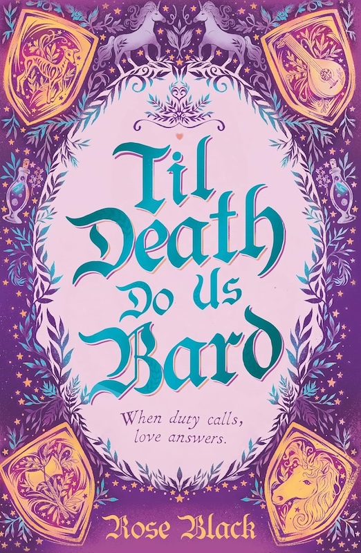 Book cover for Til Death Do Us Bard: A heart-warming tale of marriage, magic, and monster-slaying by Rose Black