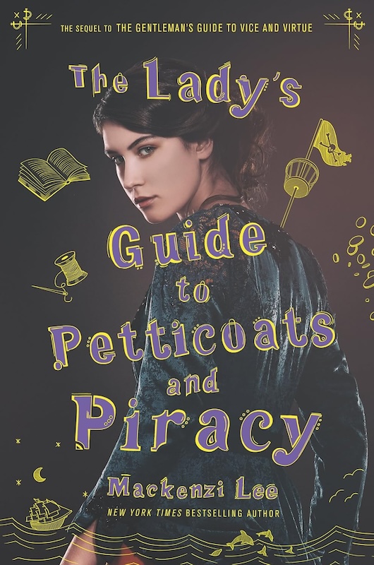 Book cover for The Lady’s Guide to Petticoats and Piracy by Mackenzi Lee