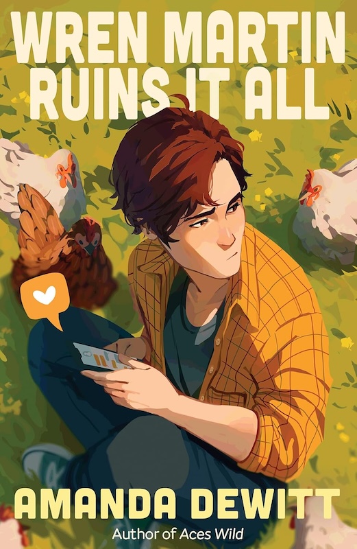 Book cover for Wren Martin Ruins it All by Amanda Dewitt