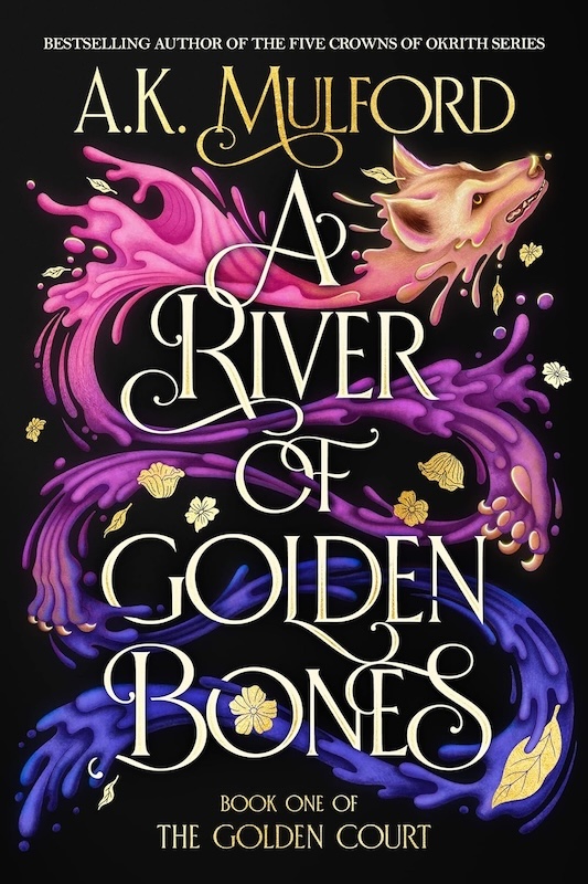 Book cover for A River of Golden Bones by A. K. Mulford