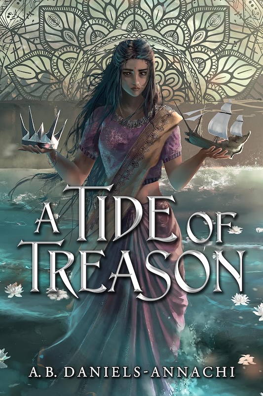 Book cover for A Tide of Treason A. B. Daniels-Annachi