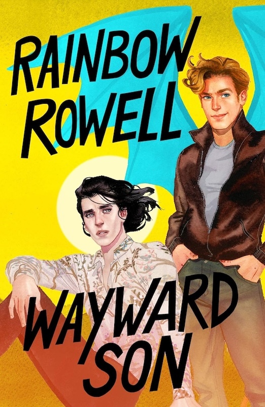 Book cover for Wayward Son: Simon Snow Trilogy Book 2 by Rainbow Rowell