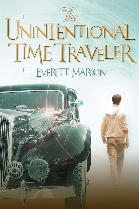 Book cover for The Unintentional Time Traveler by Everett Maroon
