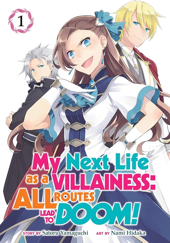 Book cover for My Next Life as a Villainess: All Routes Lead to Doom! by Satoru Yamaguchi and illustrated by Nami Hidaka