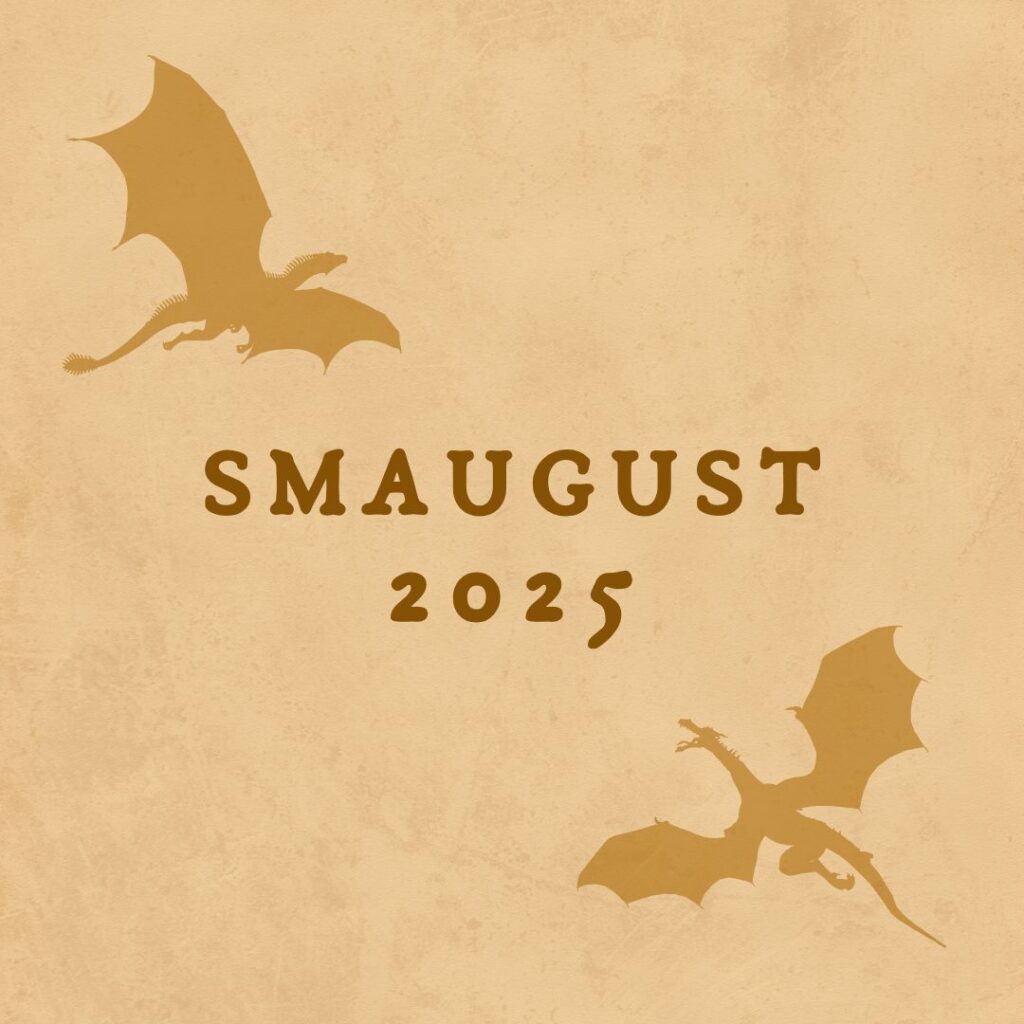 Features “Smaugust 2025” in Anaktoria font on an old parchment style background