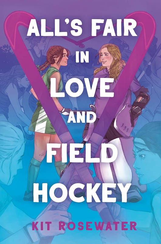 Book cover for All’s Fair in Love and Field Hockey by Kit Rosewater