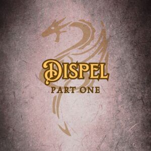 Features “Dispel” in EFCO Brookshire font on a Dark Academia old magic tome style background