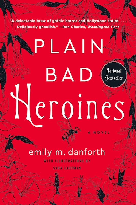 Book cover for Plain Bad Heroines by Emily M. Danforth