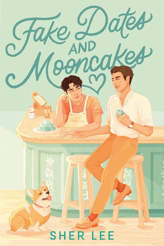 Book cover for Fake Dates and Mooncakes by Sher Lee