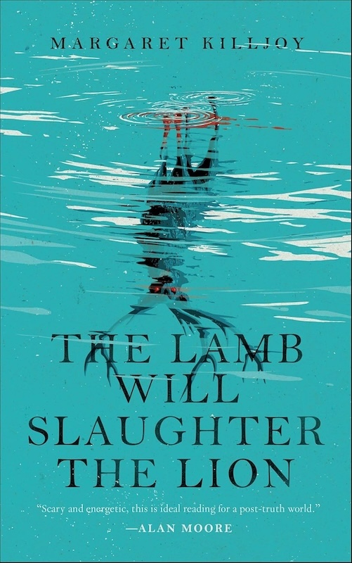 Book cover for The Lamb Will Slaughter the Lion by Margaret Killjoy