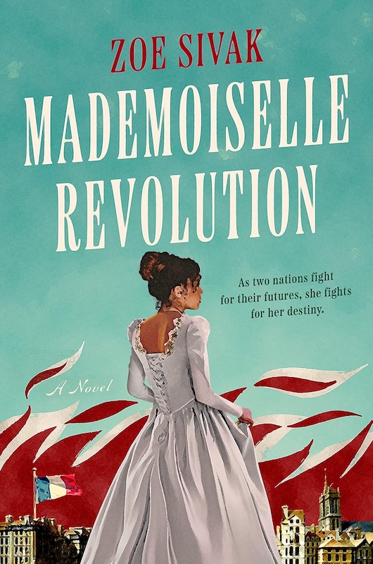 Book cover for Mademoiselle Revolution by Zoë Sivak