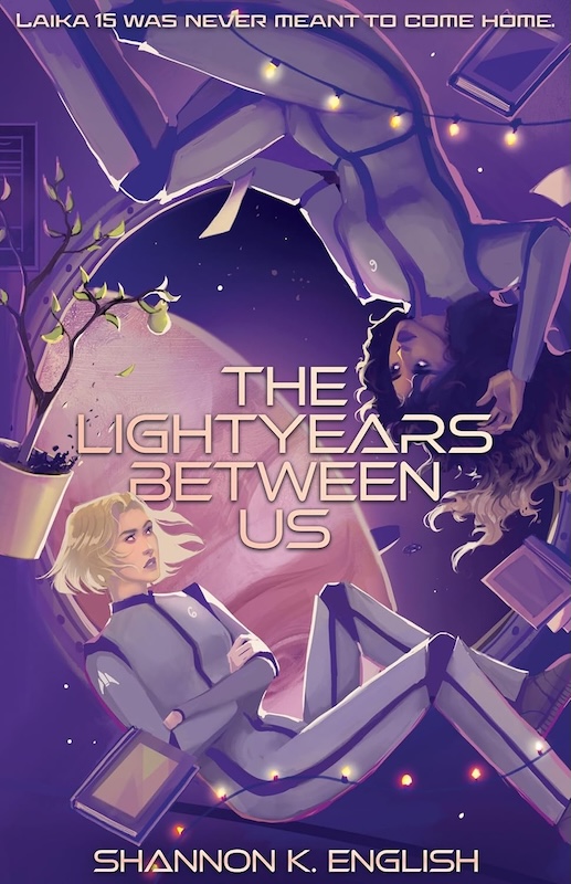 Book cover for The Lightyears Between Us by Shannon K. English