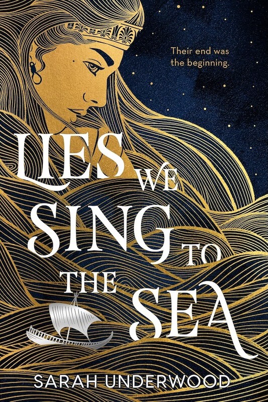 Book cover for Lies We Sing to the Sea by Sarah Underwood
