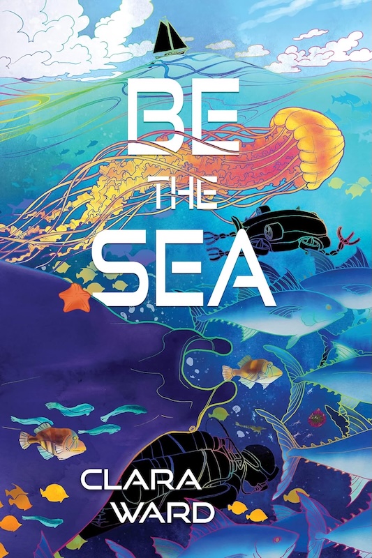 Book cover for Be the Sea by Clara Ward