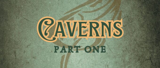 Features “Caverns” in EFCO Brookshire font on a Dark Academia old magic tome style background