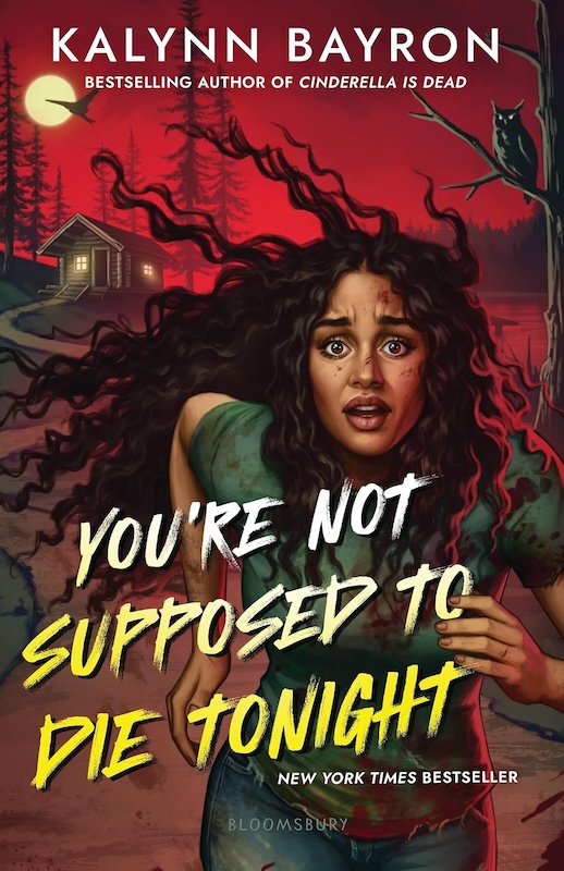 Book cover for You're Not Supposed to Die Tonight by Kalynn Bayron