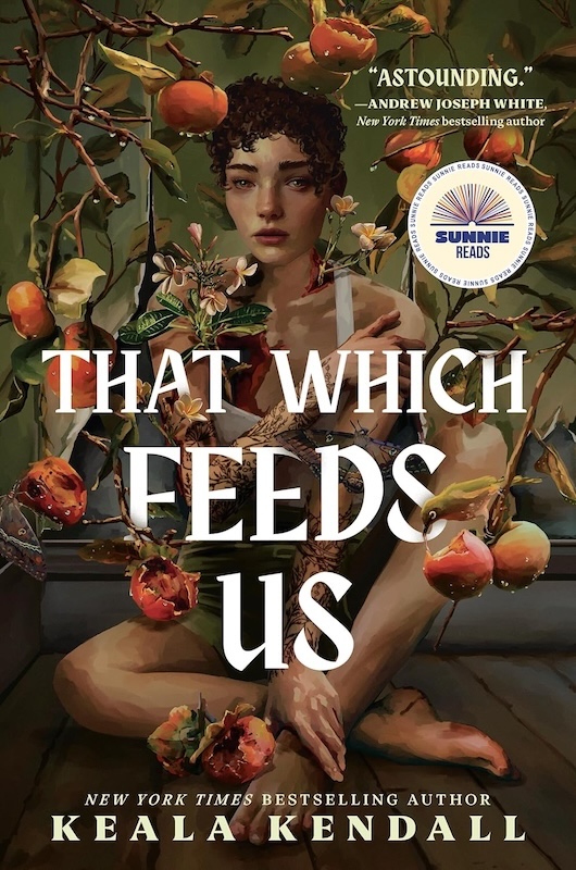 Book cover for That Which Feeds Us by Keala Kendall